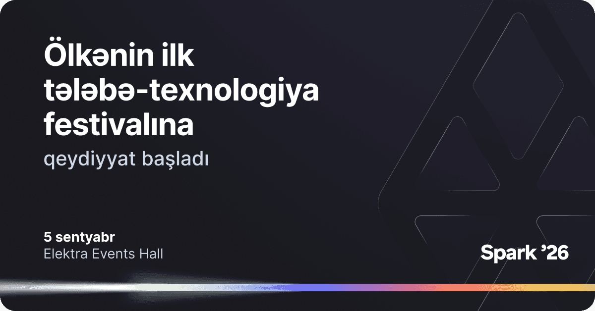 Bir Azərbaycanın ilk tələbə-texnologiya festivalı – Spark ’26- ya qeydiyyatı açıq elan edir Bir Azərbaycanın ilk tələbə-texnologiya festivalı – Spark ’26- ya qeydiyyatı açıq elan edir