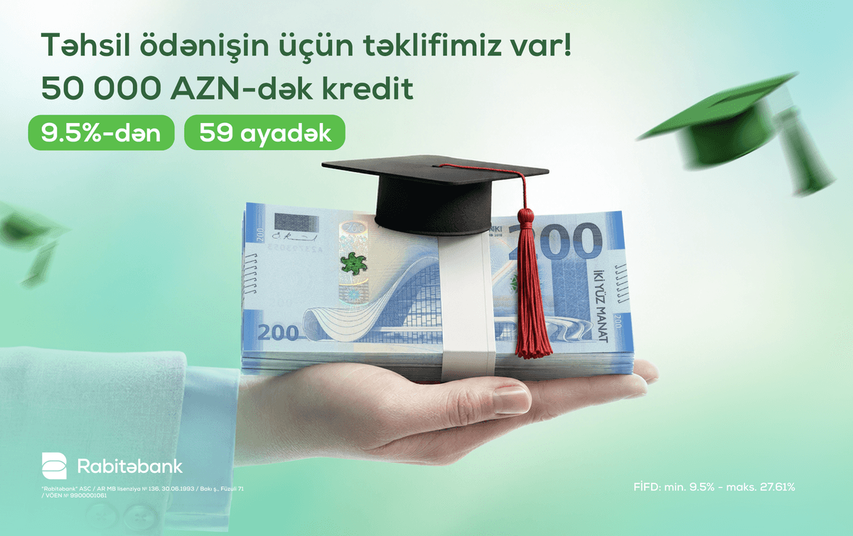Rabitəbankdan təhsil işçilərinə 9,5%-dən başlayan faizlə 50 000 AZN-dək NAĞD PUL KREDİTİ Rabitəbankdan təhsil işçilərinə 9,5%-dən başlayan faizlə 50 000 AZN-dək NAĞD PUL KREDİTİ