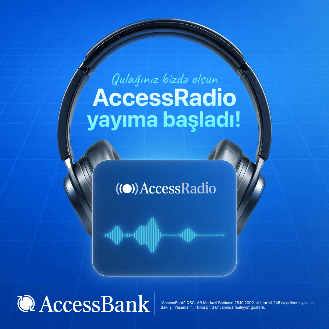 AccessBank-da yeni dalğa – AccessRadio artıq yayımda! AccessBank-da yeni dalğa – AccessRadio artıq yayımda!