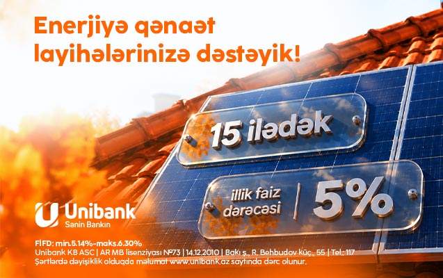 Enerji xərclərinizi “Unibank”la azaldın Enerji xərclərinizi “Unibank”la azaldın
