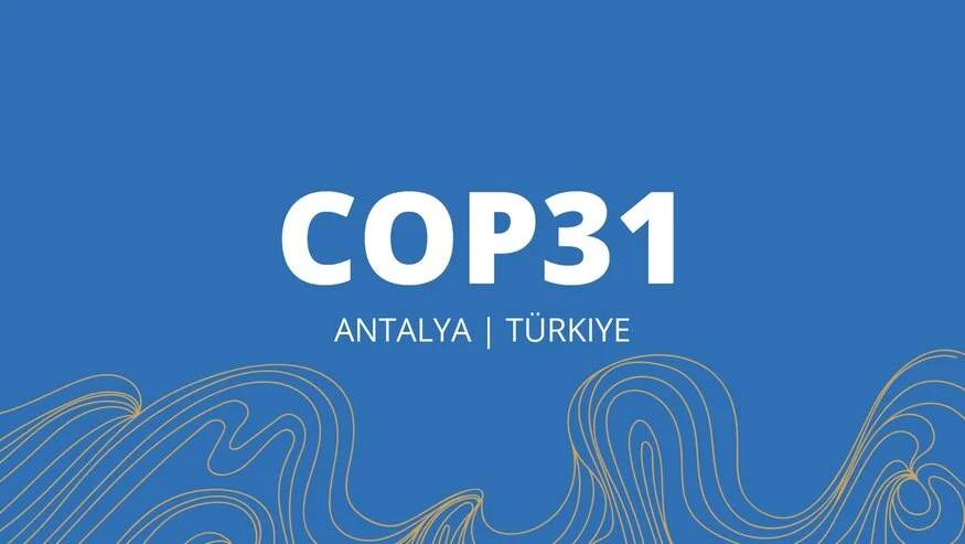 COP31 Antalyada başlayır – Dünyanı hansı qərarlar gözləyir? COP31 Antalyada başlayır – Dünyanı hansı qərarlar gözləyir?