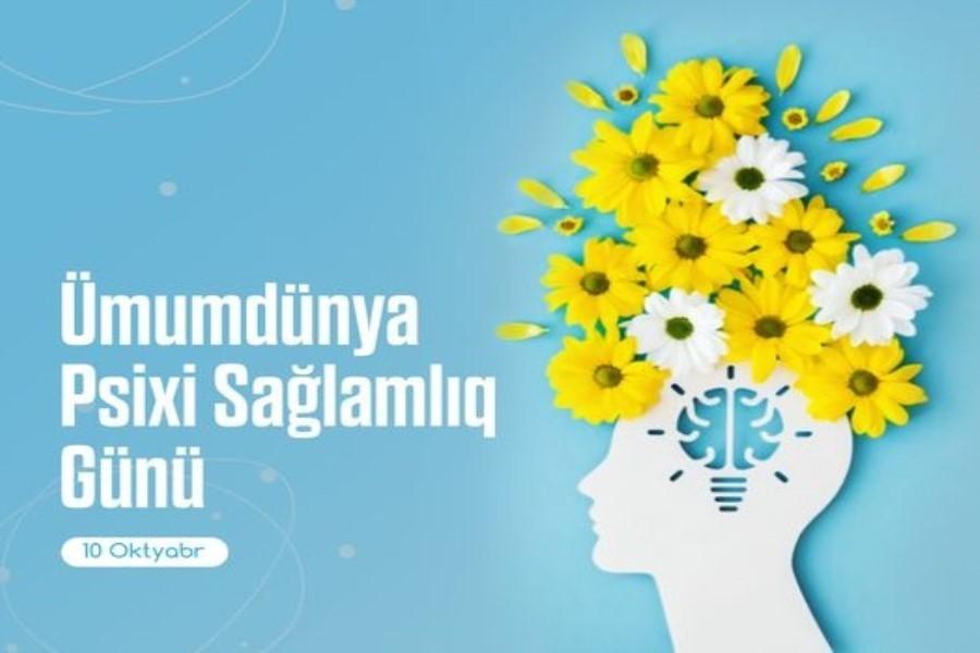 Bu gün Ümumdünya Psixi Sağlamlıq Günüdür
