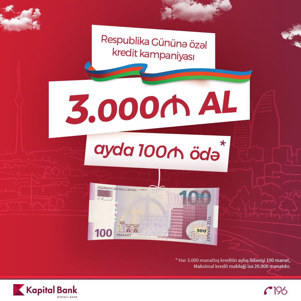 Kapital Bank-dan Respublika Gününə özəl təklif