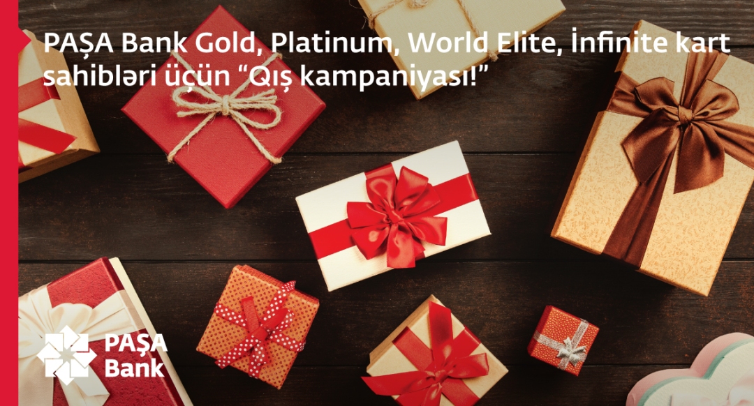 PAŞA Bank Gold, Platinum, World Elite, İnfinite kart sahibləri üçün \