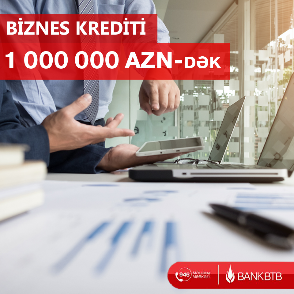 Mövzu: “Bank BTB”dən sahibkarlara 12 ayadək GÜZƏŞT MÜDDƏTLİ biznes krediti!