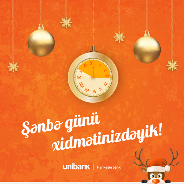 Unibank filialları 19-u şənbə günü xidmətinizdədir