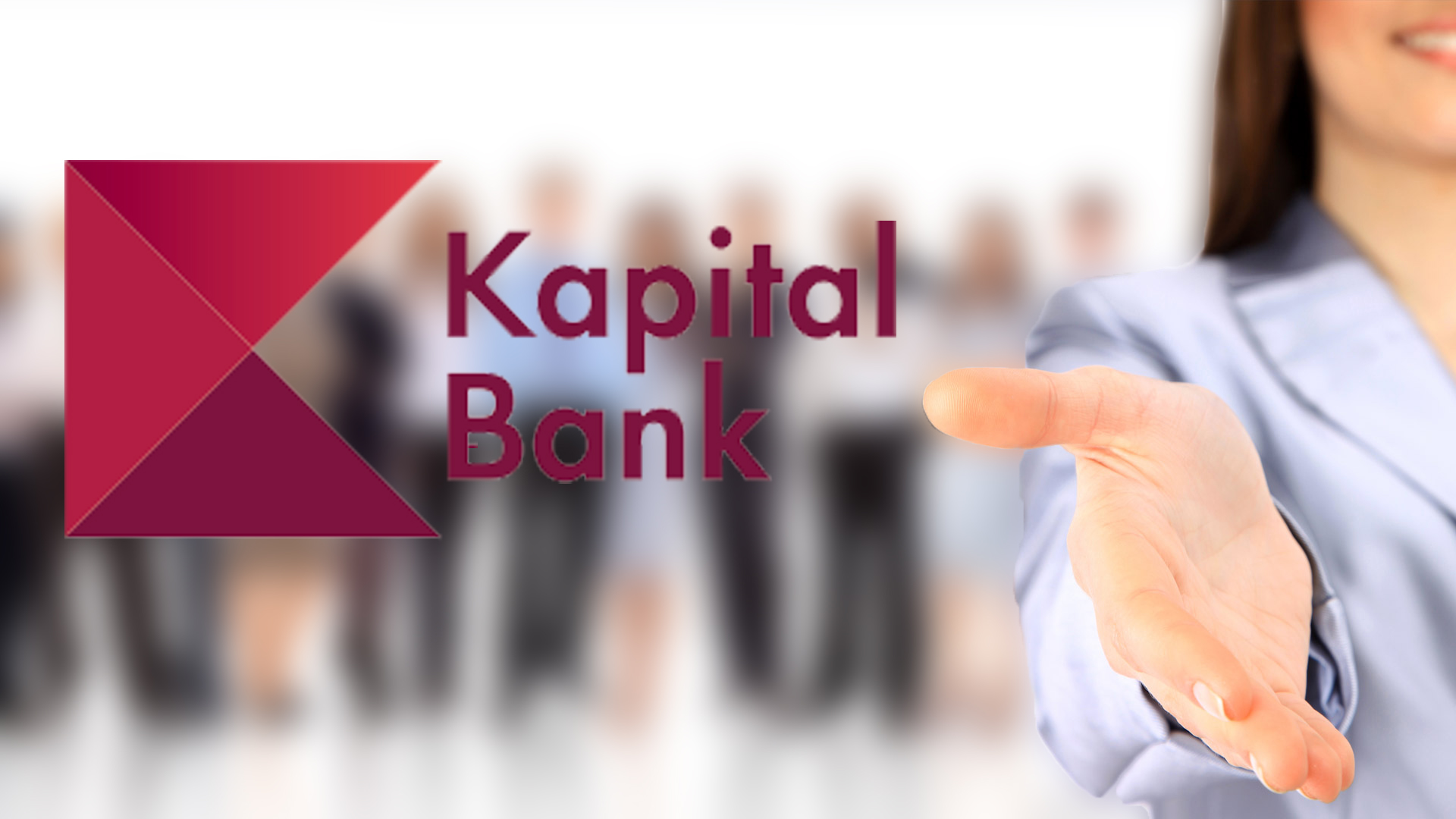 Kapital Bank-da İŞ VAR! - 2 yeni vakansiya