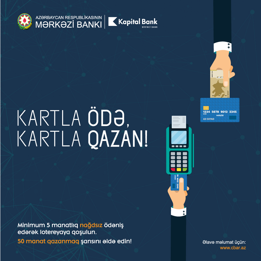 Kapital Bank-ın kartları ilə 50 manat qazanmaq şansı