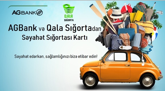 AGBank və Qala Sığorta Səyahət Sığortası Kartını istifadəyə verir