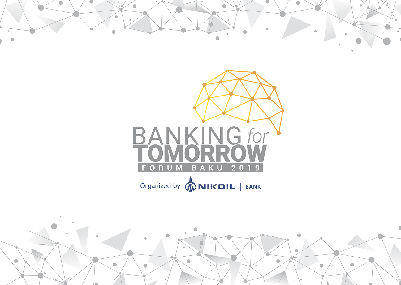 “NIKOIL Bank” beynəlxalq nüfuzlu bankirlərin iştirakı ilə “Sabahın Bankçılığı” forumu keçirdi