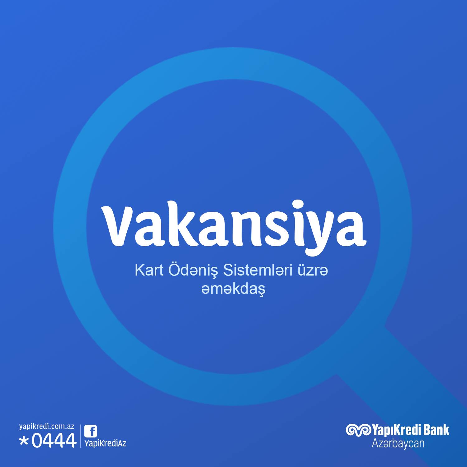 Yapı Kredi Bank Azərbaycan vakansiya elan edir