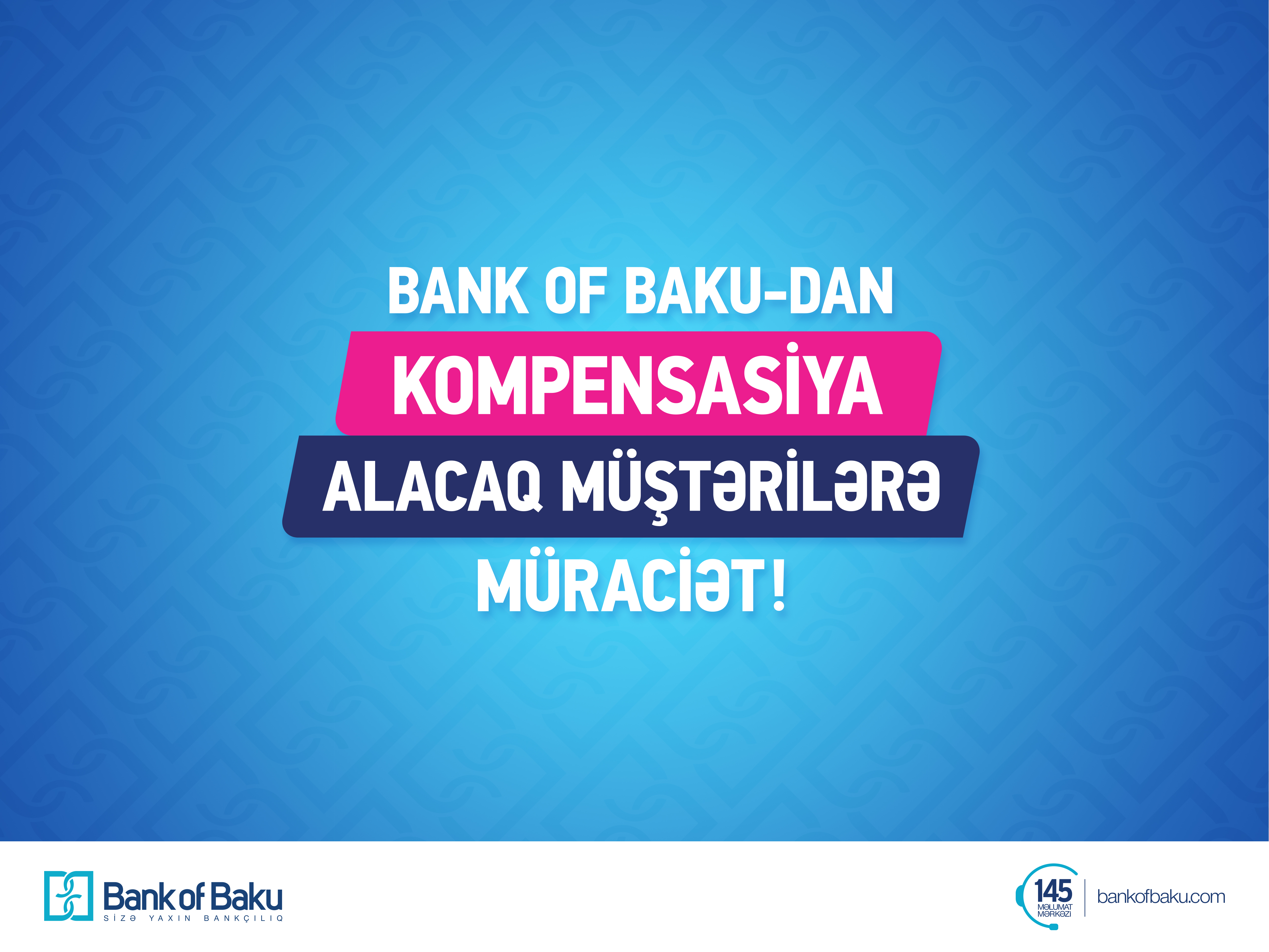 Bank of Baku-dan kompensasiya alacaq müştərilərin diqqətinə!