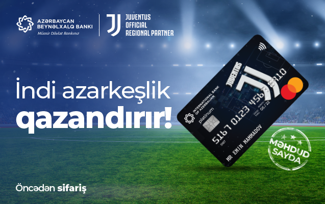 Azərbaycan Beynəlxalq Bankından yeni kart məhsulu: “Yuventus” co-brand kartı!