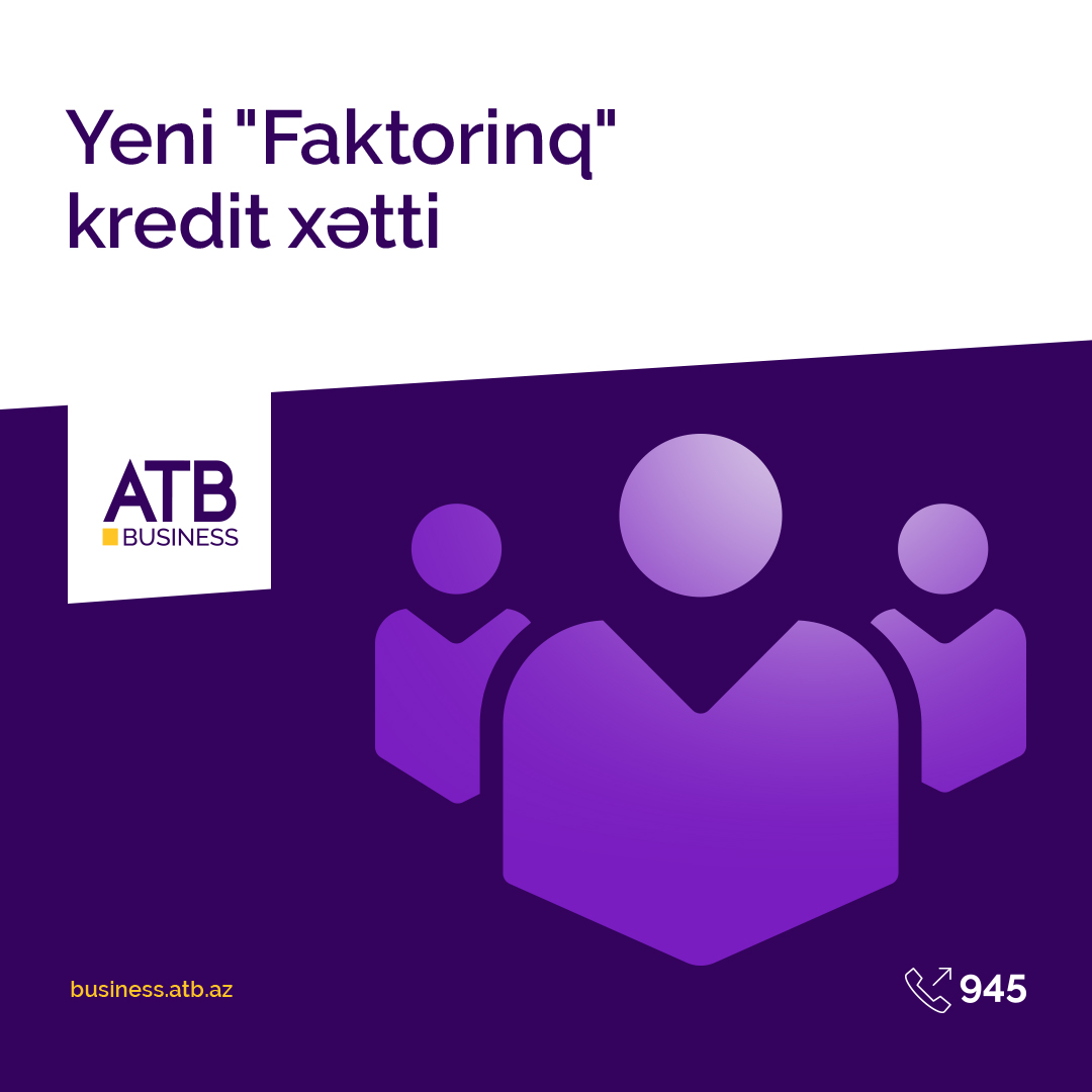 Azər Türk Bankdan «Faktorinq» kredit xətti məhsulu