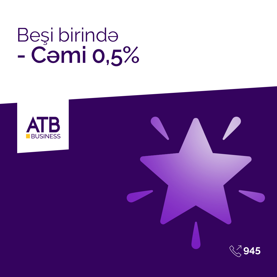 Azər Türk Bankdan sahibkarlar üçün güzəştli “CƏMİ 0.5%” Tarif Paketi