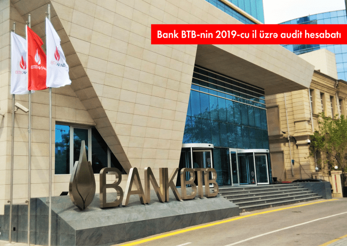 Bank BTB-nin 2019-cu il üzrə təsdiqlənmiş Audit Hesabatı