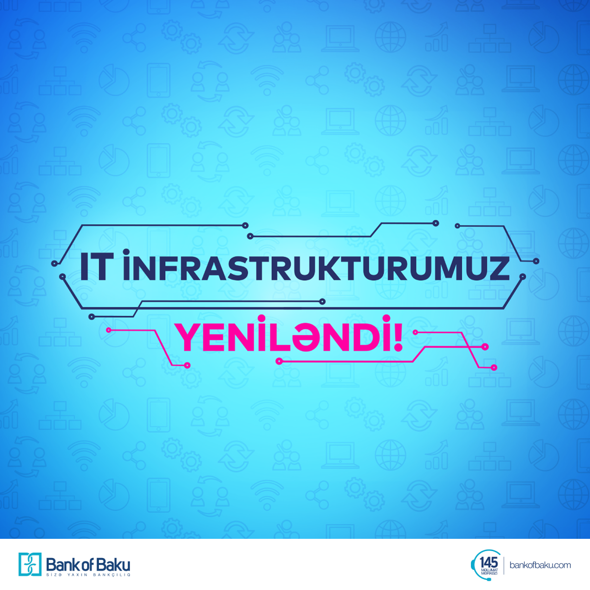 Bank of Baku IT infrastrukturunu təkmilləşdirir!