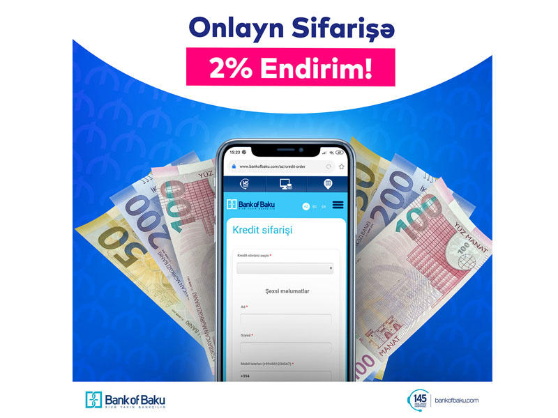 Bank of Baku-da onlayn kreditlər 2% ENDİRİMLƏ və KOMİSSİYASIZ!