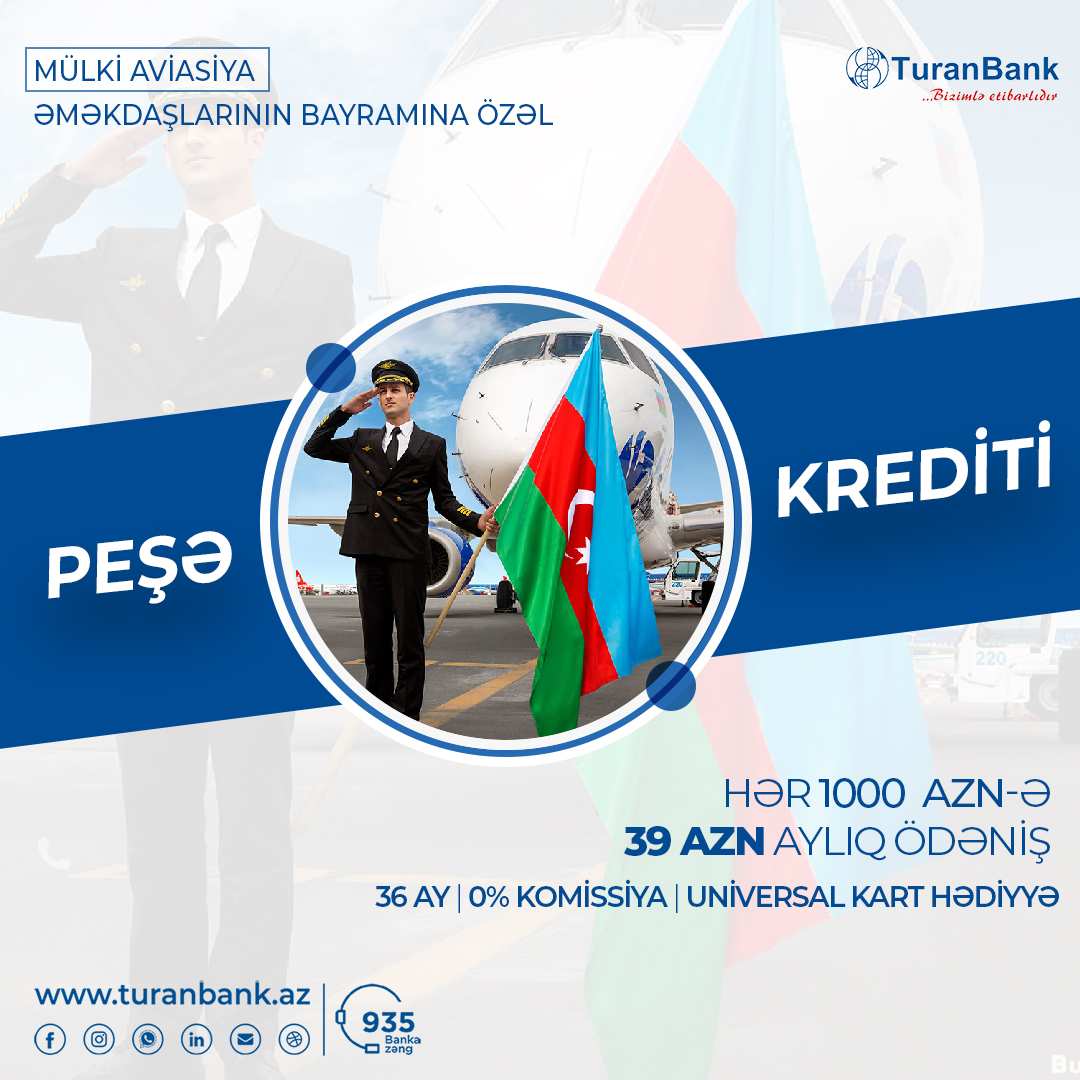TuranBankdan mülki aviasiya işçilərinə özəl kredit kampaniyası!