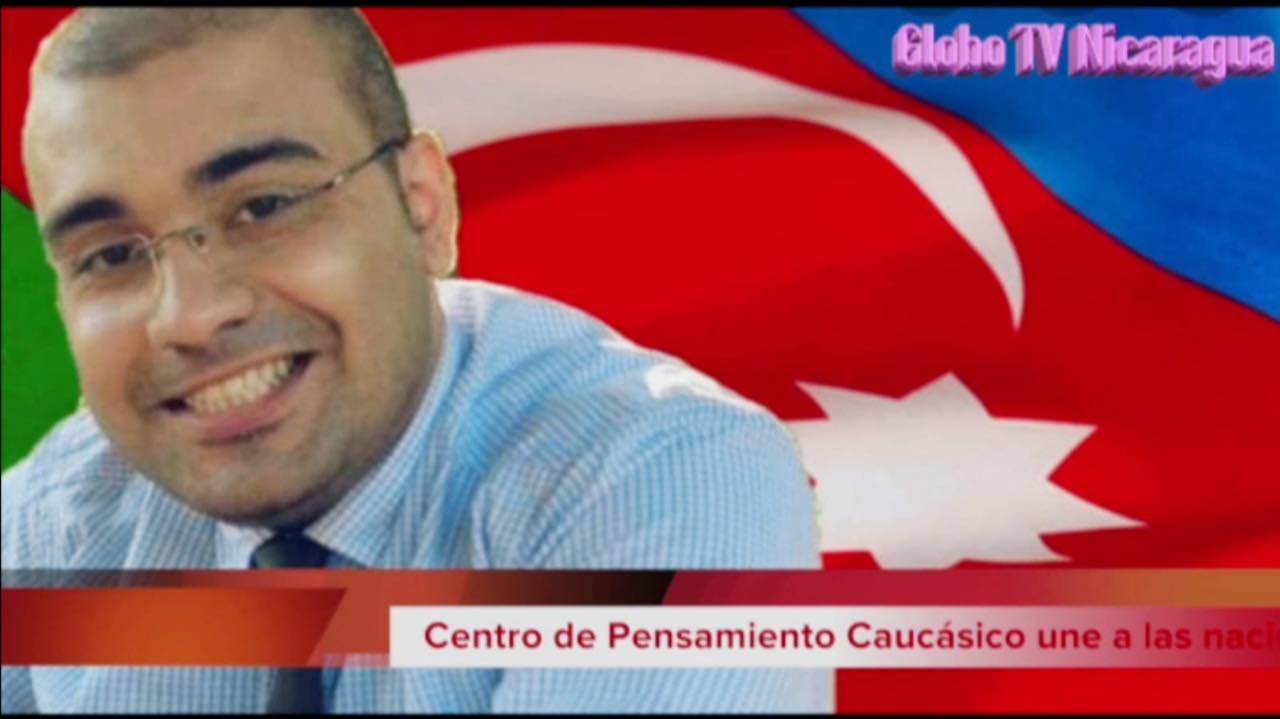 Qafqaz-İberoamerika Düşüncə Mərkəzi Nikaraqua televiziyasında - VİDEO