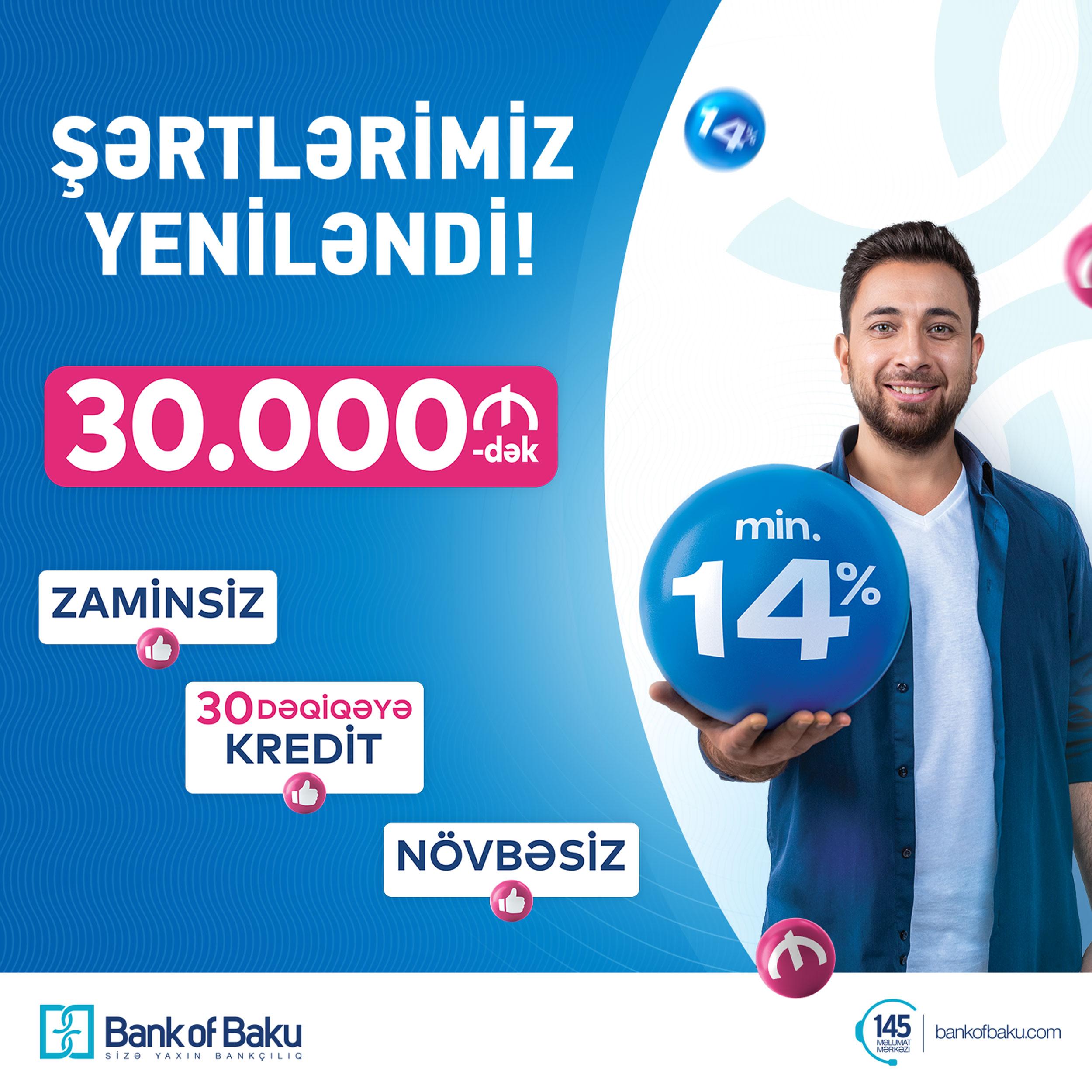 FAİZLƏR ENDİ, ŞƏRTLƏR DƏYİŞDİ: Bank of Baku-dan min.14% ilə 30.000 AZN-dək KREDİT!