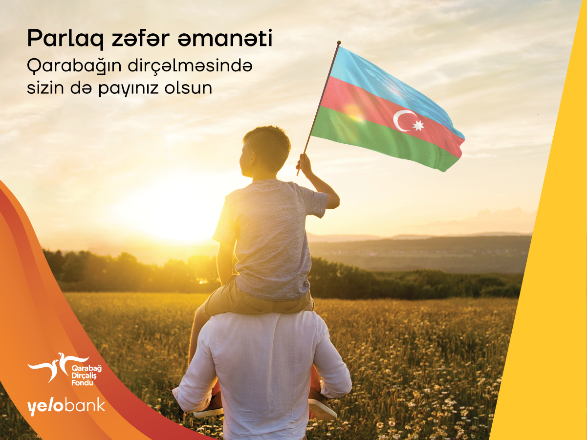 Yelo Bank-dan Qarabağın dirçəlişinə dəstək - “Parlaq Zəfər” əmanəti