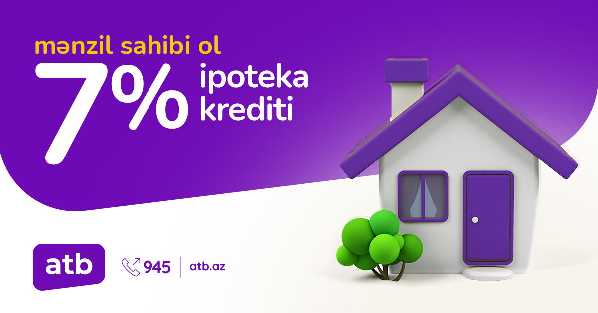 Azər Türk Bank ipoteka kreditlərinin faiz dərəcəsini endirdi