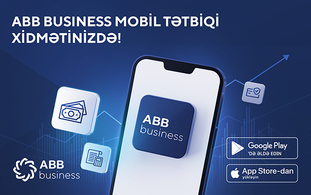 Müştərilər üçün ABB business mobil tətbiqini təqdim edildi