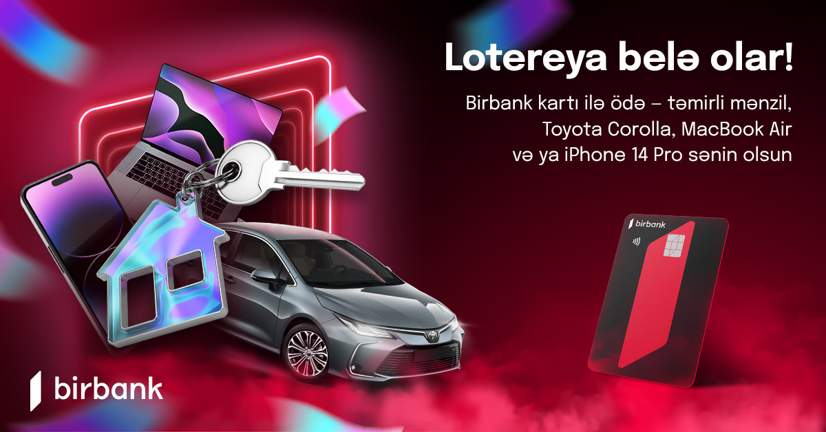 İki gün sonra Birbank lotereyasının qalibləri məlum olacaq