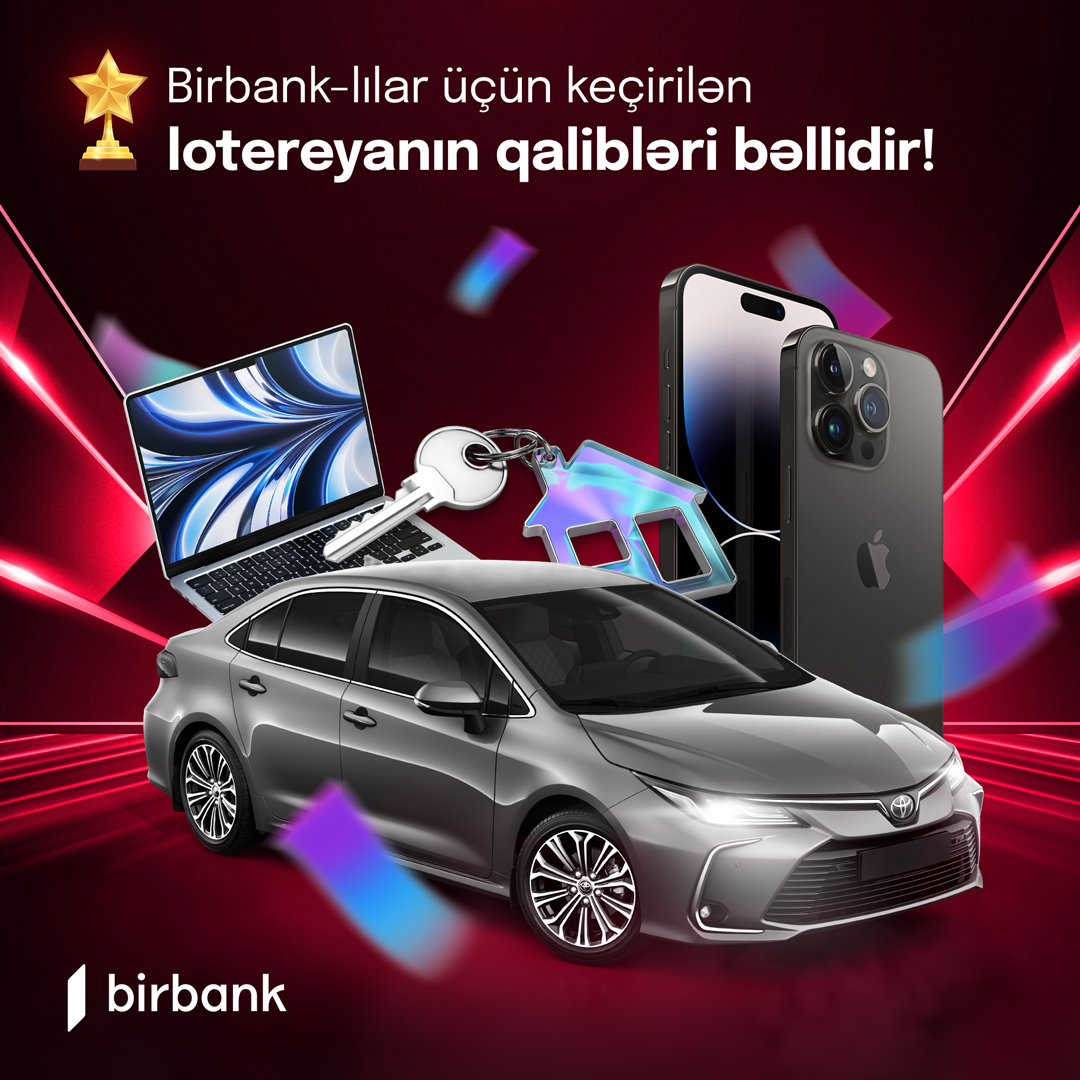 Birbank lotereyasının qalibləri müəyyən olundu
