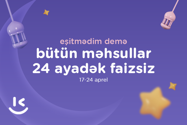 “Kontakt”da Ramazan fürsətləri: “Eşitmədim demə” - 50%-dək endirim