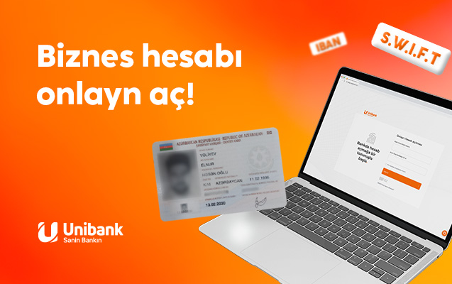 Unibankda biznes hesabını banka gəlmədən-onlayn aç!