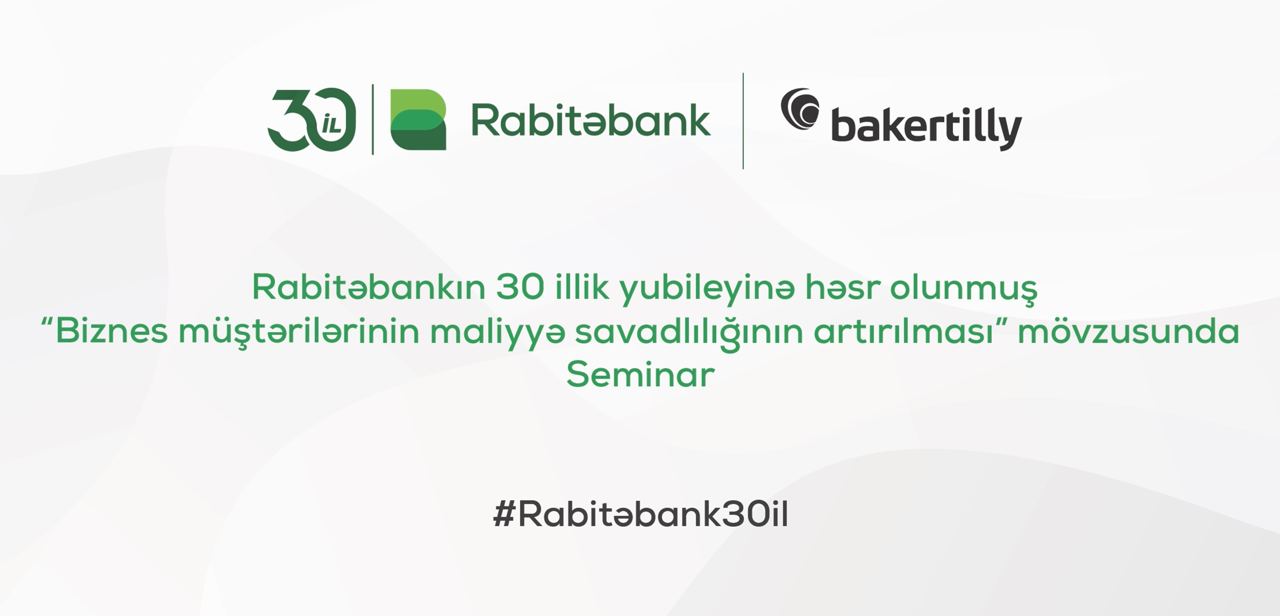 Rabitəbank müştəriləri üçün maliyyə savadlılığın artırılması mövzusunda seminar keçirib