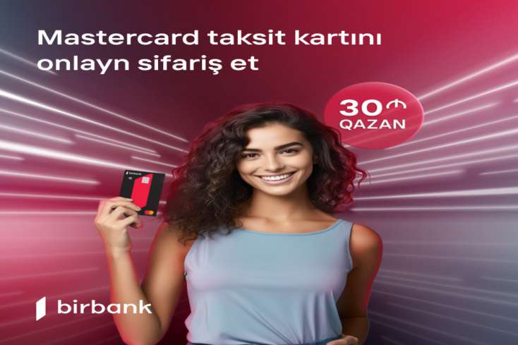 Birbank kartları ilə 200 AZN xərcləyin, 30 AZN qazanın kampaniyasının bitməsinə az qaldı