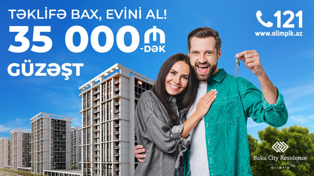 35 000 AZN-dək qənaət etməklə MƏNZİL SAHİBİ OLUN – “Baku City Residence Olimpik”dən SEÇİLƏN TƏKLİF