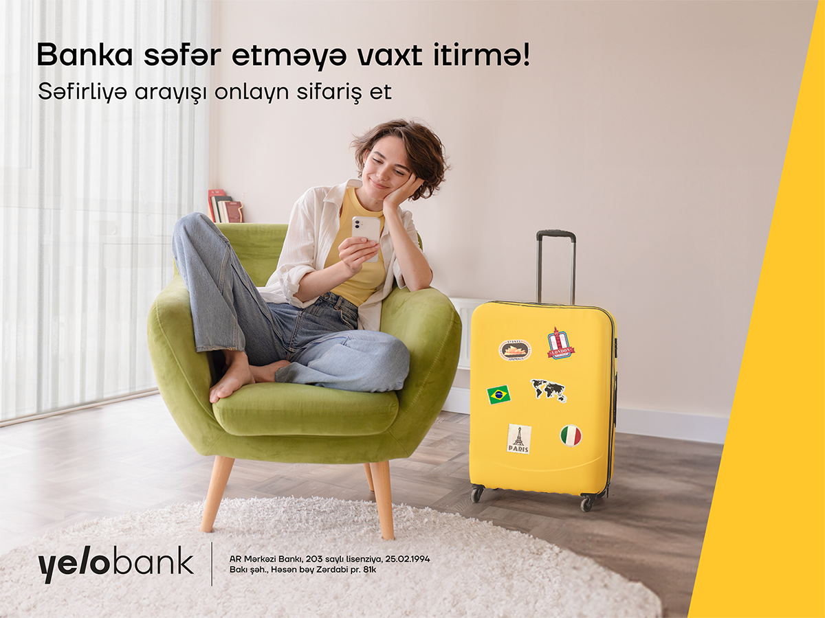 Banka səfər etmə, səfirlik arayışını Yelo App vasitəsilə sifariş et