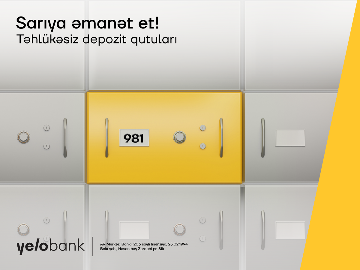 Qiymətli əşyalarınızın təhlükəsizliyi üçün Yelo Bank-dan depozit qutuları