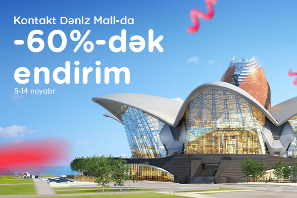 “Kontakt” ticarət mərkəzlərindəki ən böyük elektronika mağazasını Dəniz Mall-da açır