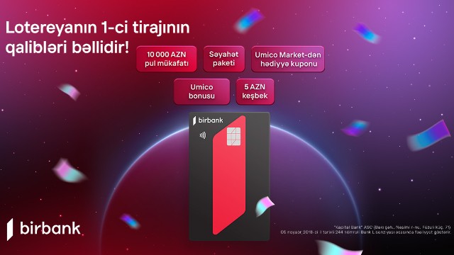 Birbank-ın “10 001 hədiyyə” lotereyasının 1-ci tirajı yekunlaşdı