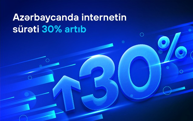 Azərbaycanda internetin sürəti 30% ARTDI