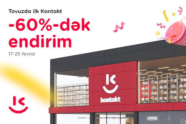 “Kontakt” Tovuzda 3 mərtəbəli yeni mağazasını təqdim etdi – 60%-DƏK ENDİRİM