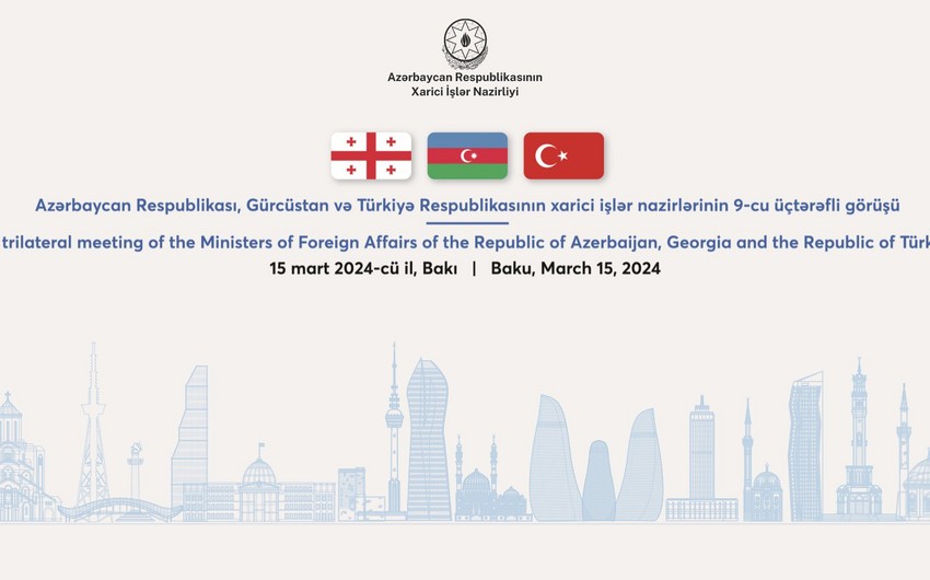 Bakıda Azərbaycan, Türkiyə və Gürcüstan XİN başçılarının görüşü keçiriləcək