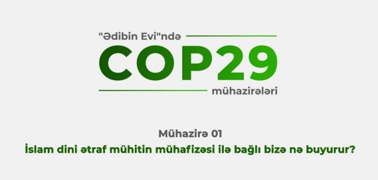 MEDİA-nın dəstəyi ilə “Ədibin Evi” Ədəbiyyata Dəstək Fondu “COP29 silsilə mühazirələri”nə başlayıb - VİDEO