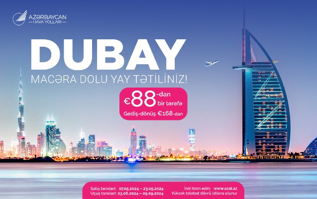 AZAL-dan Bakı və Dubay arasında uçuşlara - Xüsusi təklif