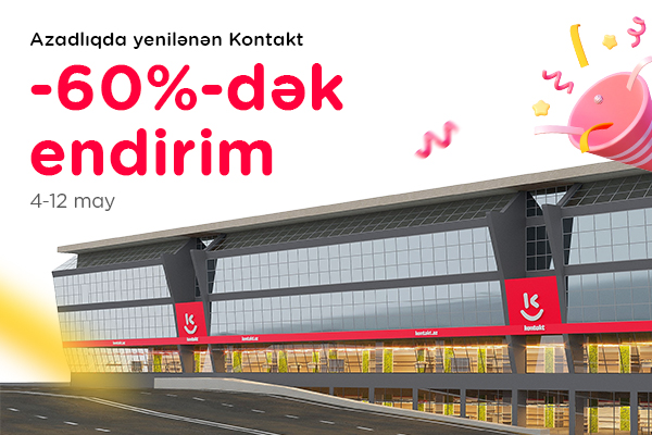 “Kontakt”ın ən böyük mağazalarından olan “Azadlıq metrosu” mağazası yeniləndi – 60%-DƏK ENDİRİMLƏR