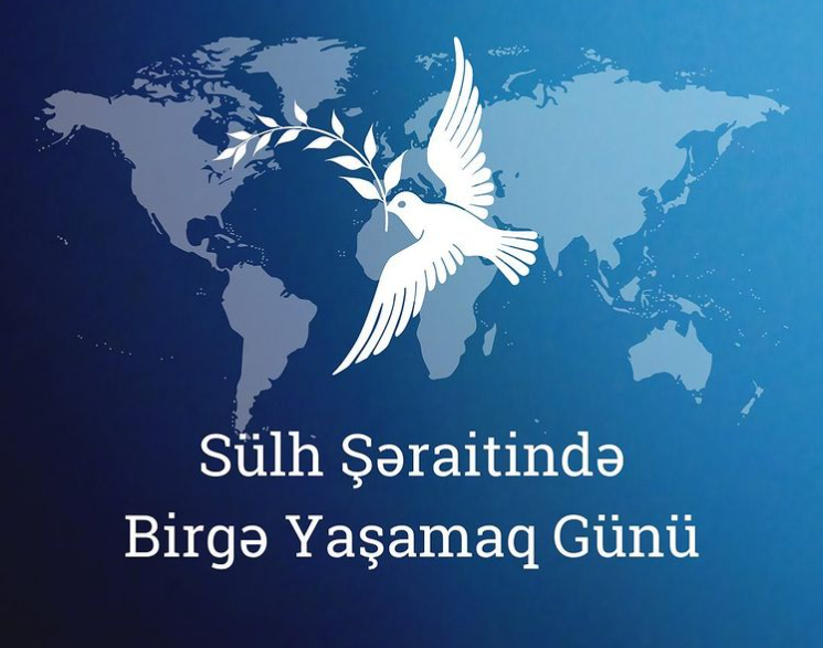 Beynəlxalq Sülh Şəraitində Birgə Yaşamaq Günüdür