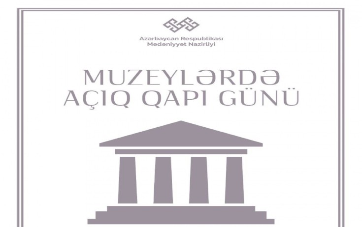 Sabah muzeylərdə “Açıq qapı” günü olacaq