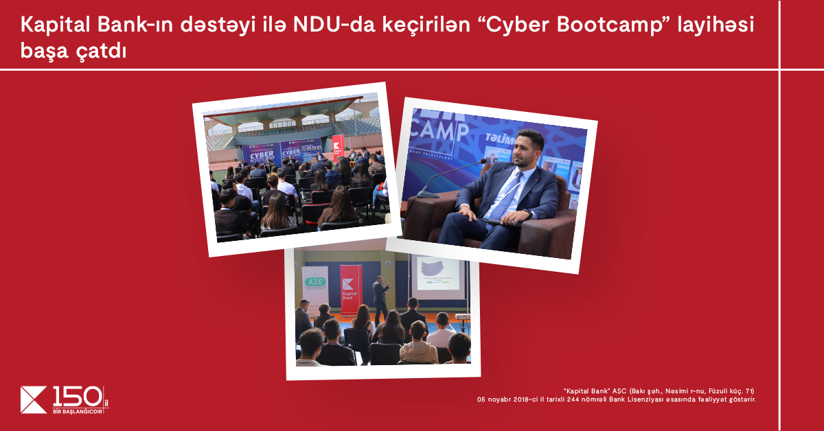 Kapital Bank-ın dəstəyi ilə NDU-da “Cyber Bootcamp” layihəsi BAŞA ÇATDI