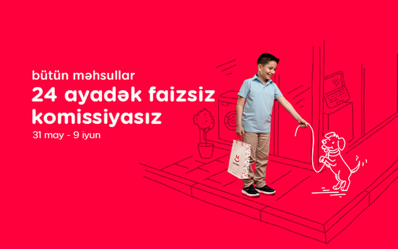 “Kontakt”da Uşaqlar Gününə özəl kampaniya başlayır: ENDİRİMLİ QİYMƏTİ 6 AYA BÖL