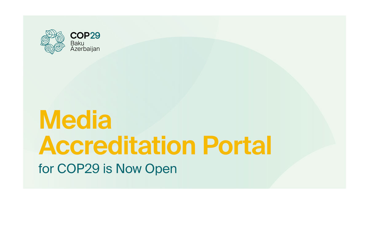 Media nümayəndələrinin COP29-da iştirakı üçün akkreditasiya portalı istifadəyə verildi